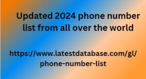 Updated 2024 phone number list from all over the world